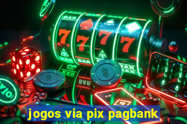 jogos via pix pagbank